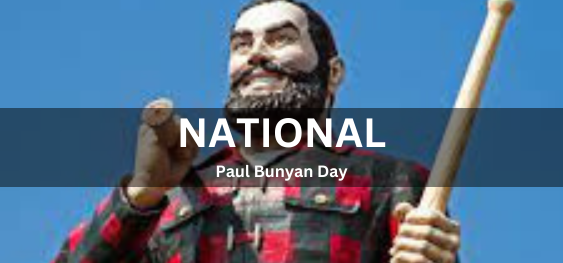 National Paul Bunyan Day [राष्ट्रीय पॉल बुनियन दिवस]